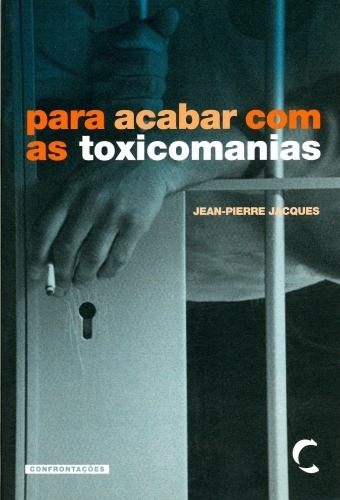 Libro Para Acabar Com As Toxicomanias - Jacques, Jean-pierre