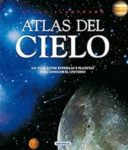 Atlas Del Cielo (atlas Ilustrado) / Equipo Susaeta
