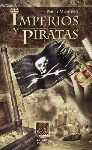 Imperios y piratas: No, de Montero, Pablo., vol. 1. Editorial Porrua, tapa pasta blanda, edición 1 en español, 2003
