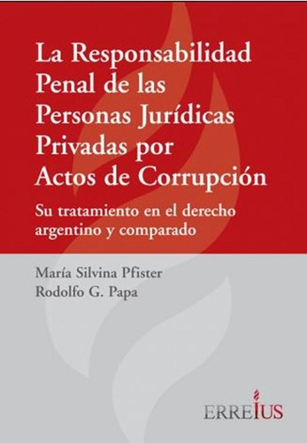 La Responsabilidad Penal De Las Personas Jurídicas Privadas