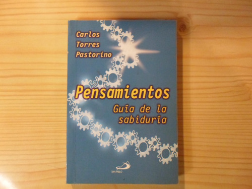 Pensamientos: Guía De La Sabiduría - Carlos Torres Pastorino