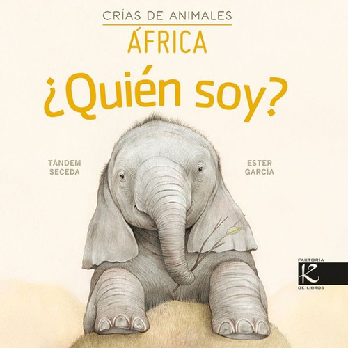 Quien Soy? Crias De Animales - Africa, De Autor. Editorial Kalandraka En Español