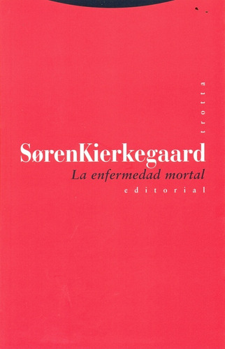 Enfermedad Mortal, La - Kierkegaard, Soren