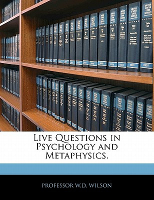 Libro Live Questions In Psychology And Metaphysics. - Wil...