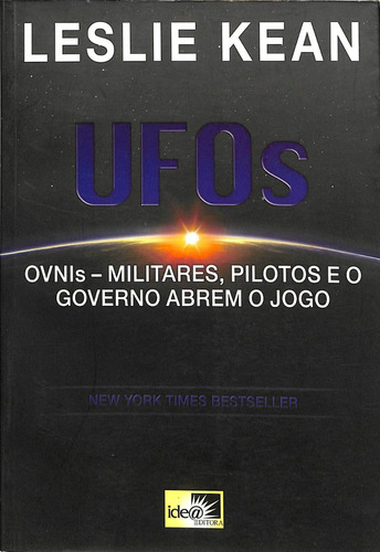 Leslie Kean - Ufos - Ovnis - Militares Pilotos E O Governo Abrem O Jogo