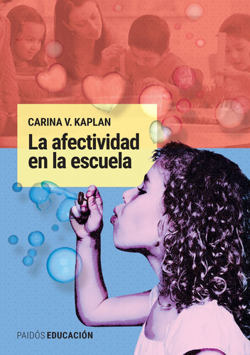 Imagen 3 de 5 de La Afectividad En La Escuela Carina V. Kaplan - Paidós