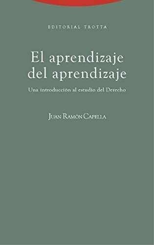 El Aprendizaje Del Aprendizaje. Juan Ramon Capella