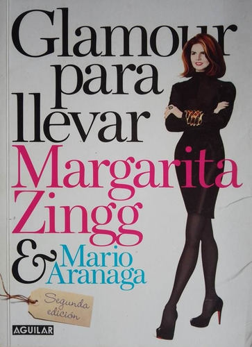 Glamour Para Llevar Margarita Zingg Mario Aranaga