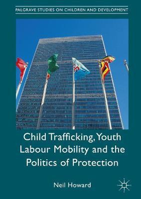 Libro Child Trafficking, Youth Labour Mobility And The Po...