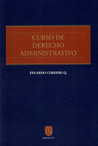 Curso De Derecho Administrativo / Eduardo Cordero - Ed. 2023