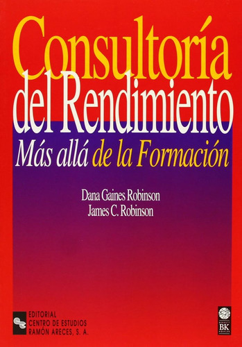 Libro Consultorã­a Del Rendimiento - Robinson, Dana Gaines