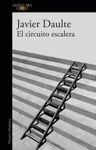 Circuito Escalera, El - Javier Daulte