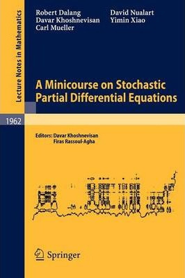 Libro A Minicourse On Stochastic Partial Differential Equ...