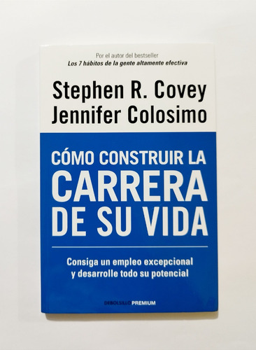 Cómo Construir La Carrera De Su Vida - Stephen Covey