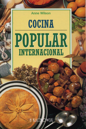 Hk Coc M Cocina Popular Internacional E, de Wilson, Anne. Editorial Onlybook (Aspan), tapa blanda en español, 2017