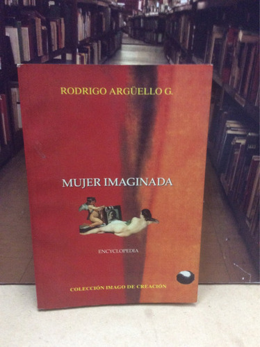 Mujer Imaginada - Rodrigo Argüello