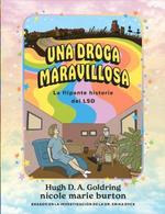 Libro: Una Droga Milagrosa. Goldring, Hugh/burton, Nicole. N