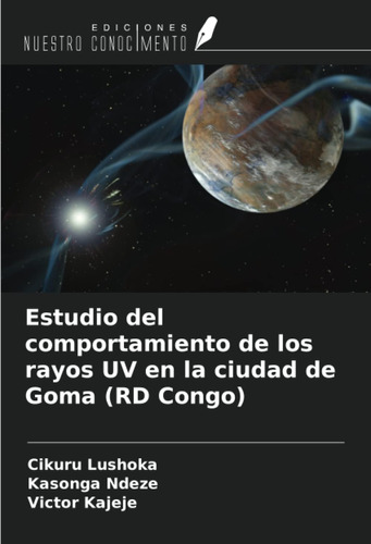 Libro: Estudio Del Comportamiento De Los Rayos Uv En La Ciud