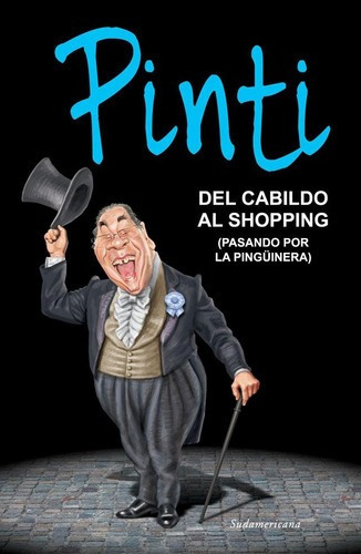 Del Cabildo Al Shopping, de PINTI ENRIQUE. Editorial Sudamericana en español