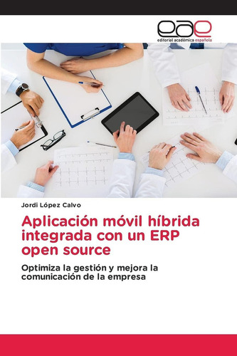 Libro: Aplicación Móvil Híbrida Integrada Con Un Erp Open La