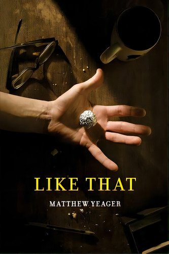 Like That, De Yeager, Matthew. Editorial Lightning Source Inc, Tapa Blanda En Inglés