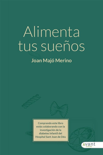 Alimenta Tus Sueãâ±os, De Majó, Joan. Avant Editorial, Tapa Blanda En Español