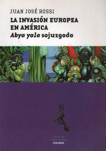 Libro - La Invasion Europea En America Latina