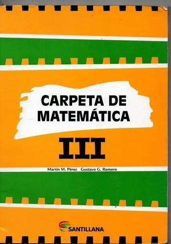 Carpeta De Matemática 3 Iii  -  Santillana