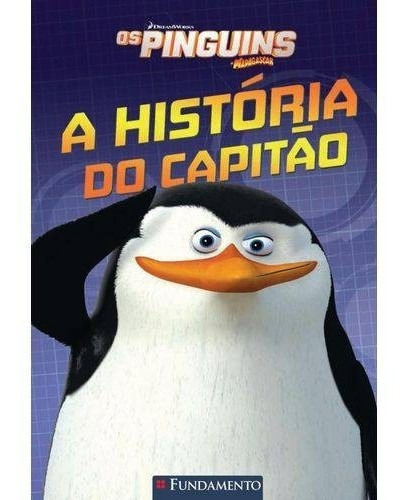 Pinguins De Madagascar, Os - A Historia Do Capitao, De Katschke, Judy. Editora Fundamento, Edição 1 Em Português