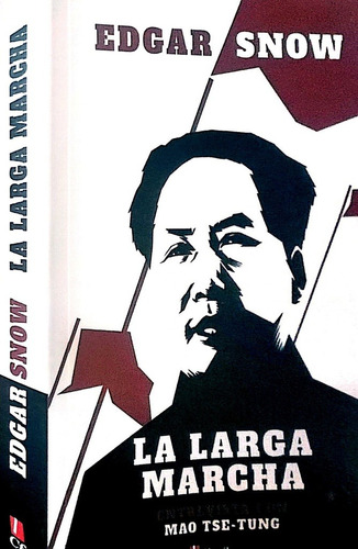 La Larga Marcha Entrevista Con Tse Tung - Esnow - Cienflores