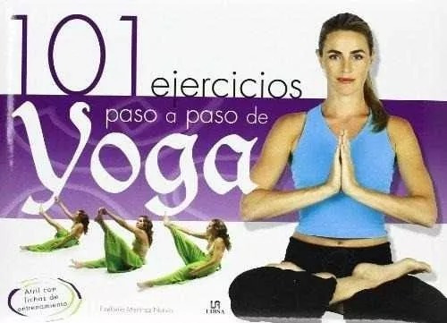 101 Ejercicios Paso A Paso De Yoga Tapa Dura