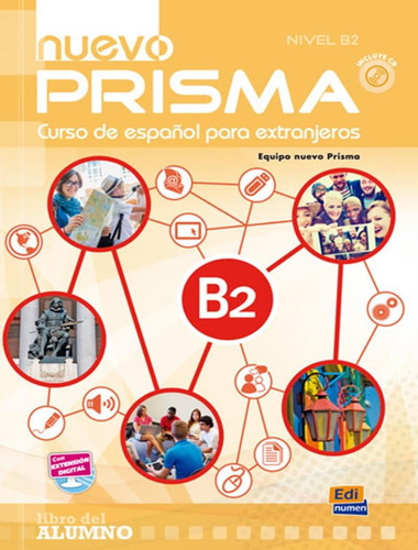 Nuevo Prisma B2 - Libro del alumno con audio descargable, de Equipo Nuevo Prisma. Editorial Edinumen, capa mole em espanhol, 2015