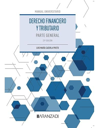 Derecho Financiero Y Tributario - Cazorla Prieto Luis Maria