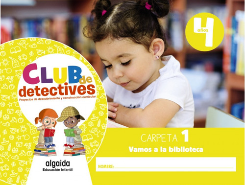 Club De Detectives 4 Años. Carpeta 1.  Vamos A La Bibliotec