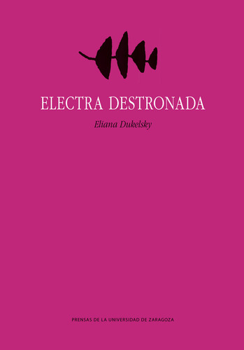 Libro Electra Destronada - Dukelsky, Eliana