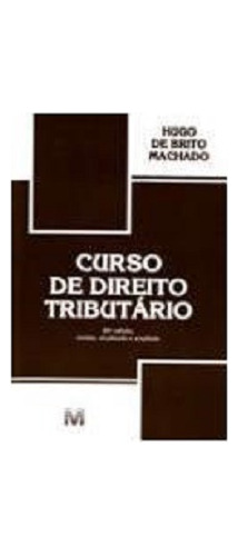 Livro Curso De Direito Tributário 30ª Edição - Hugo De Brito Machado [2009]