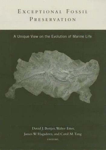 Exceptional Fossil Preservation : A Unique View On The Evolution Of Marine Life, De David J. Bottjer. Editorial Columbia University Press, Tapa Blanda En Inglés