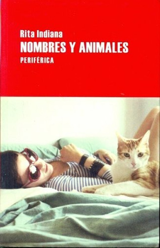 Nombres Y Animales, de Rita  Indiana. Editorial PERIFERICA, edición 1 en español
