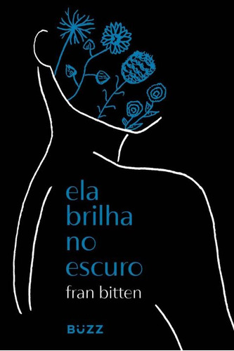 Libro Ela Brilha No Escuro De Bitten Fran Buzz Editora