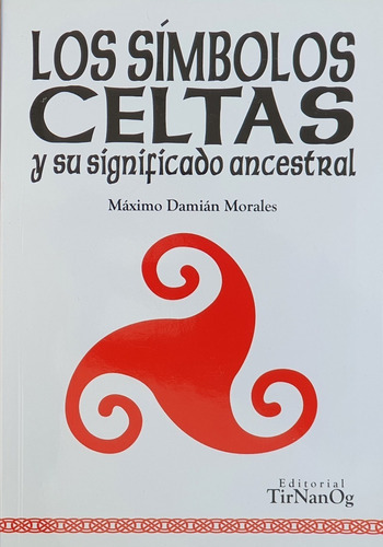 Los Símbolos Celtas Y Su Significado - M D Morales Tirnanog
