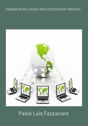 Livro Criando Redes Locais Com O Cisco Packet Tracer 5