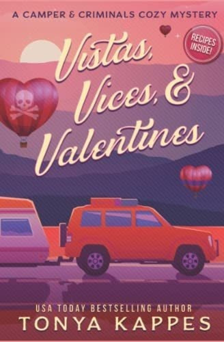 Vistas, Vices, And Valentines A Camper And Criminal, De Kappes, Tonya. Editorial Independently Published En Inglés
