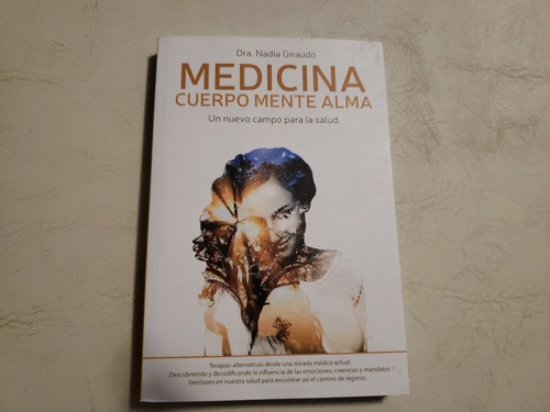 Libro:  Medicina Cuerpo Mente Alma De La Dra. Nadia Giraudo 