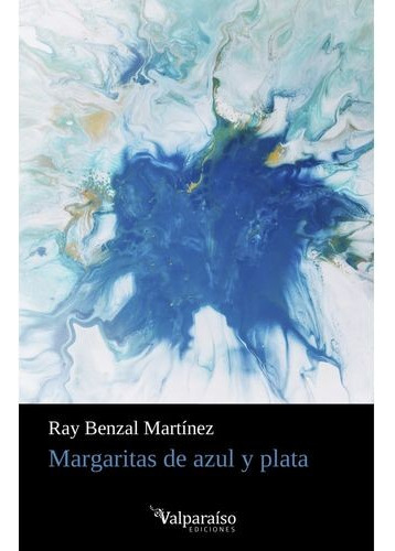 Libro Margaritas De Azul Y Plata