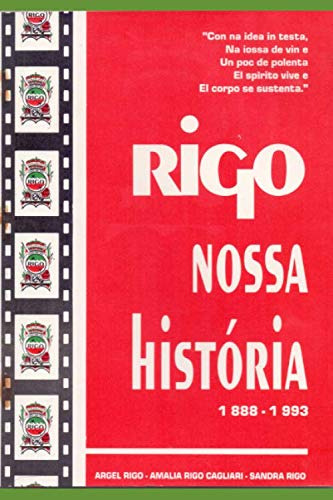 Rigo Nossa História 1888 - 1993: Família Rigo