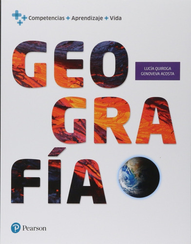 Geografía Por Competencias. Bachillerato, De Quiroga Venegas, Lucia / Acosta Millan, Maria Genoveva. Editorial Pearson, Tapa Blanda En Español, 2016