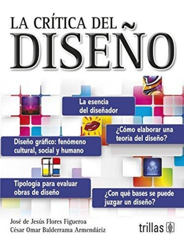 La Crítica Del Diseño [paperback] [jan 01, 2014] José De Jes