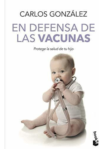 En Defensa De Las Vacunas (prácticos Siglo Xxi)