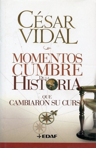 Momentos Cumbre De La Historia Cesar Vidal Nuevo Pasta Dura