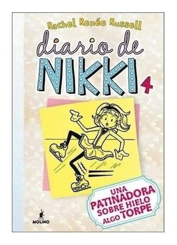 Diario De Nikki 4 - Una Patinadora Sobre Hielo Algo Torpe